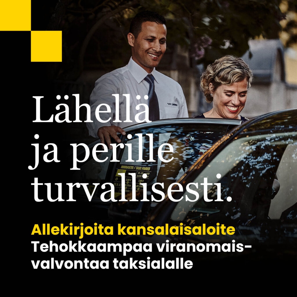Allekirjoita kansalaisaloite: Tehokkaampaa viranomaisvalvontaa taksialalle - Suomeen perustettava Taksitarkastajayksikkö